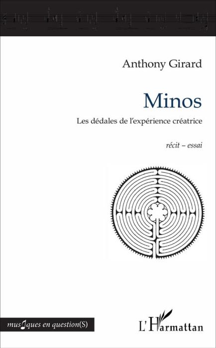 Emprunter Minos. Les dédales de l'expérience créatrice livre