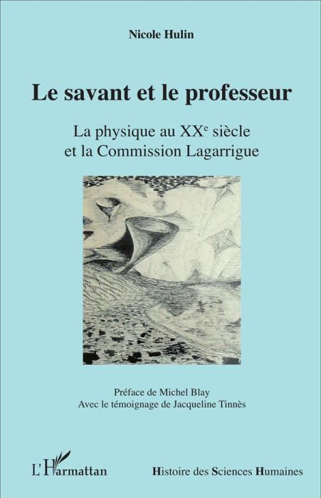 Emprunter Le savant et le professeur. La physique au XXe siècle et la Commission Lagarrigue livre