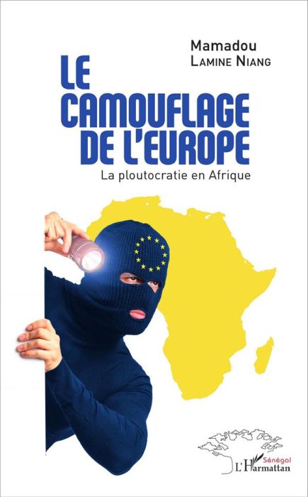 Emprunter Le camouflage de l'Europe. La ploutocratie en Afrique livre