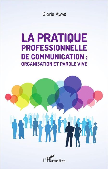 Emprunter La pratique professionnelle de communication : organisation et parole vive livre