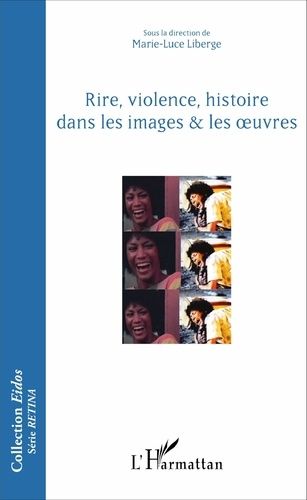 Emprunter Rire, violence, histoire dans les images & les oeuvres livre