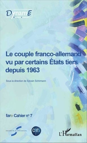 Emprunter Cahiers de fare N° 7 : Le couple franco-allemand vu par certains Etats tiers depuis 1963 livre