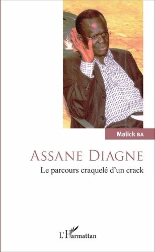 Emprunter Assane Diagne. Le parcours craquelé d'un crack livre