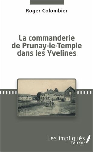 Emprunter La Commanderie de Prunay-le-Temple dans les Yvelines livre