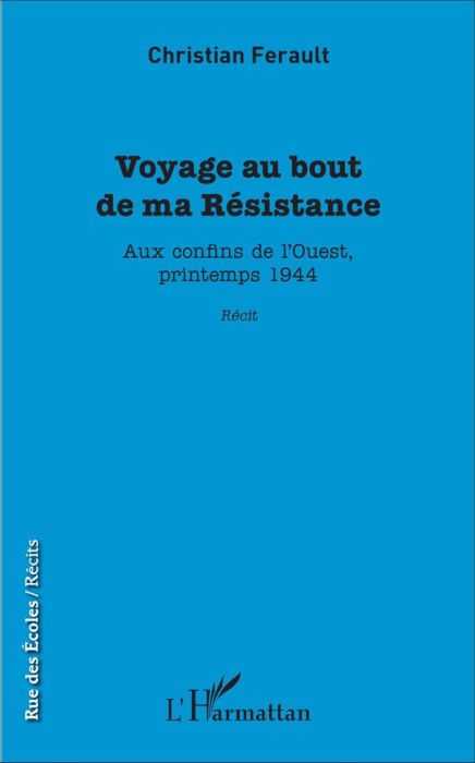 Emprunter Voyage au bout de ma Résistance. Aux confins de l'Ouest, printemps 1944 livre