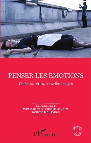 Emprunter Penser les émotions. Cinémas, séries, nouvelles images livre