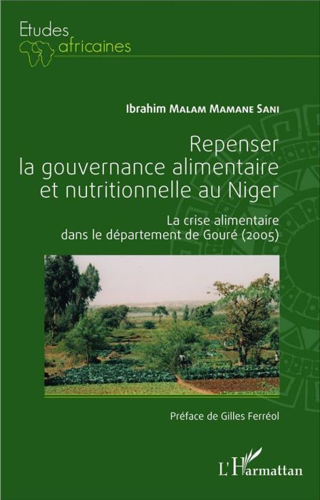 Emprunter Repenser la gouvernance alimentaire et nutritionnelle au Niger. La crise alimentaire dans le départe livre