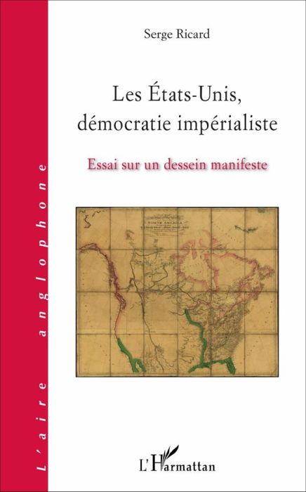 Emprunter Les Etats-Unis, démocratie impérialiste. Essai sur un dessein manifeste livre