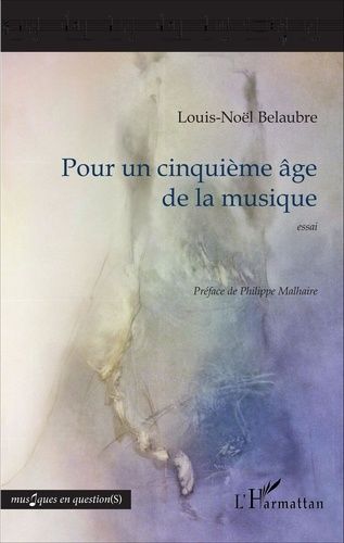 Emprunter Pour un cinquième âge de la musique livre