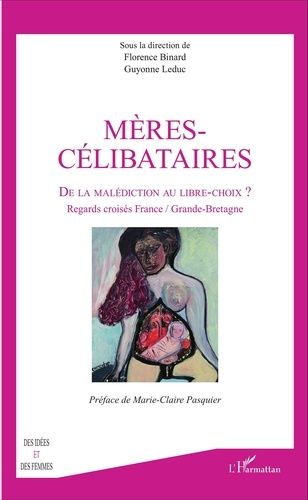 Emprunter Mères-célibataires. De la malédiction au libre-choix ? Regards croisés France / Grande-Bretagne livre