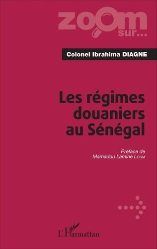 Emprunter Les régimes douaniers au Sénégal livre