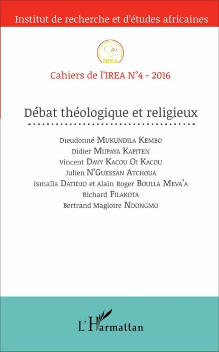 Emprunter Cahiers de l'IREA N° 4/2016 : Débat théologique et religieux livre