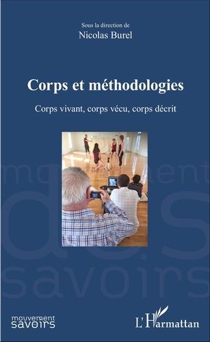 Emprunter Corps et méthodologies. Corps vivant, corps vécu, corps décrit livre