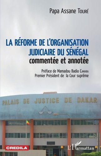 Emprunter La réforme de l'organisation judiciaire du Sénégal commentée et annotée livre