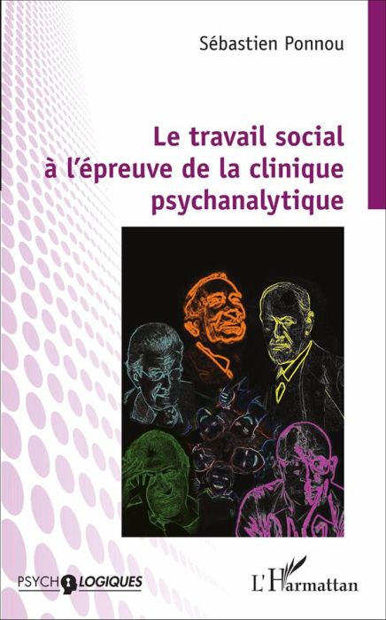 Emprunter Le travail social à l'épreuve de la clinique psychanalytique livre