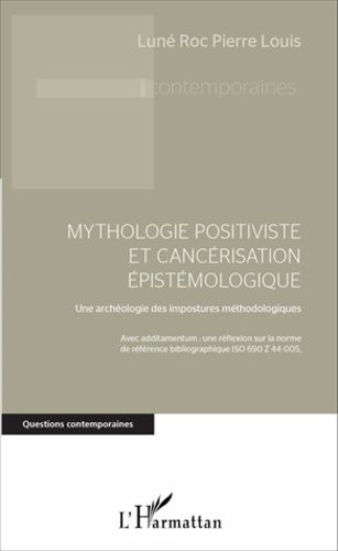 Emprunter Mythologie positiviste et cancérisation épistémologique. Une archéologie des impostures méthodologiq livre