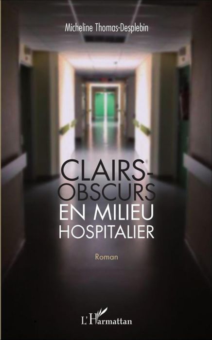 Emprunter Clairs-obscurs en milieu hospitalier livre