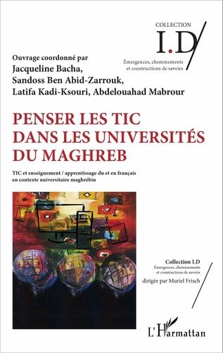 Emprunter Penser les TIC dans les universités du Maghreb. TIC et enseignement/apprentissage du et en français livre