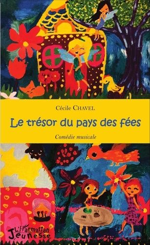 Emprunter Le trésor du pays des fées. Comédie musicale, avec 1 CD audio livre