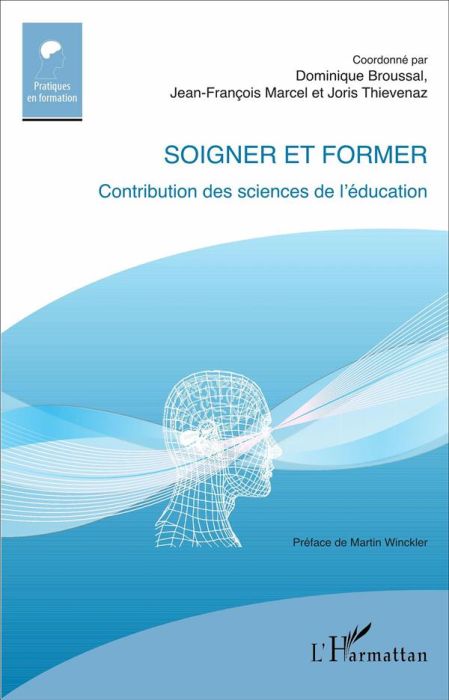 Emprunter Soigner et former. Contribution des sciences de l'éducation livre