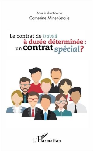 Emprunter Le contrat de travail à durée déterminée : un contrat spécial ? livre