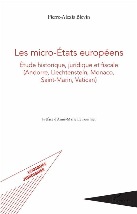 Emprunter Les micro-Etats européens. Etude historique, juridique et fiscale (Andorre, Liechtenstein, Monaco, S livre