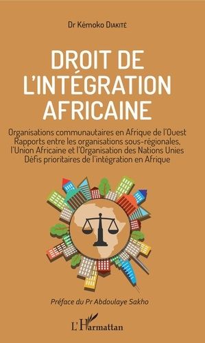 Emprunter Droit de l'intégration africaine. Organisations communautaires en Afrique de l'Ouest, rapports entre livre