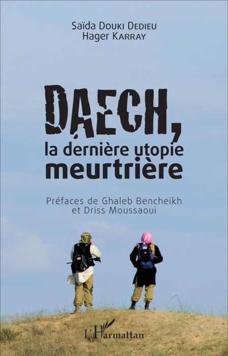 Emprunter Daech, la dernière utopie meurtrière livre