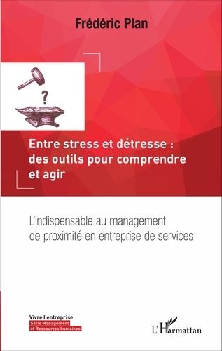 Emprunter Entre stress et détresse : des outils pour comprendre et agir. L'indispensable au management de prox livre