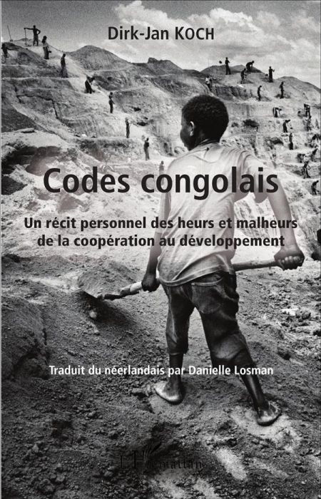 Emprunter Codes congolais. Un récit personnel des heurs et malheurs de la coopération au développement livre