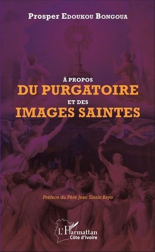 Emprunter A propos du purgatoire et des images saintes livre