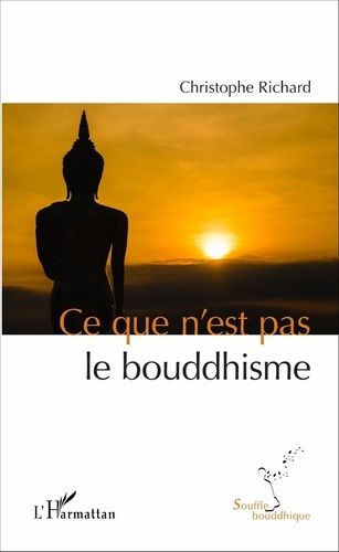 Emprunter Ce que n'est pas le bouddhisme livre