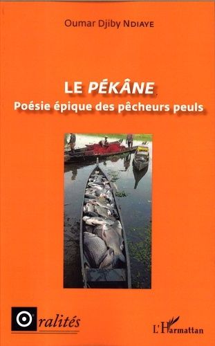 Emprunter Le Pékâne. Poésie épique des pêcheurs peuls livre