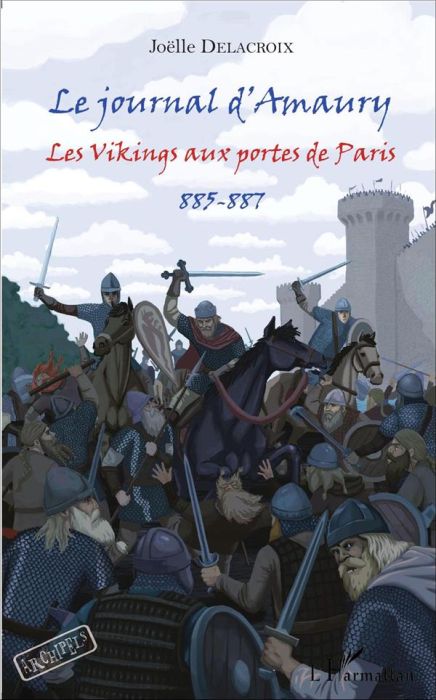 Emprunter Le journal d'Amaury. Les Vikings aux portes de Paris (885-887) livre