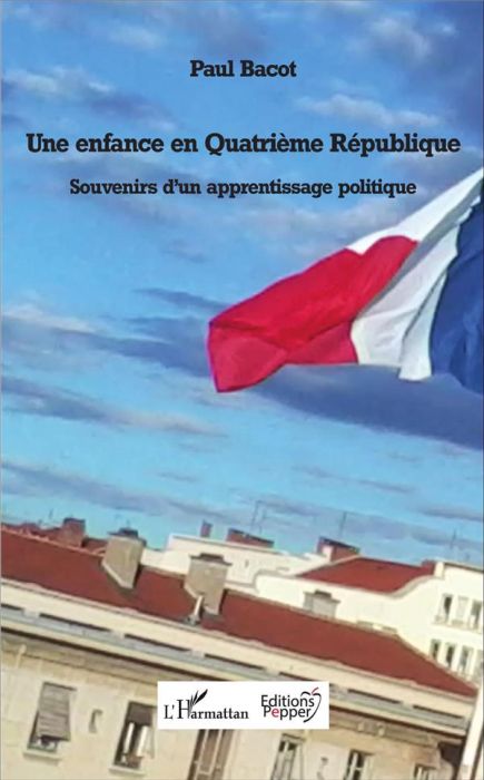 Emprunter Une enfance en quatrième République. Souvenirs d'un apprentissage politique livre