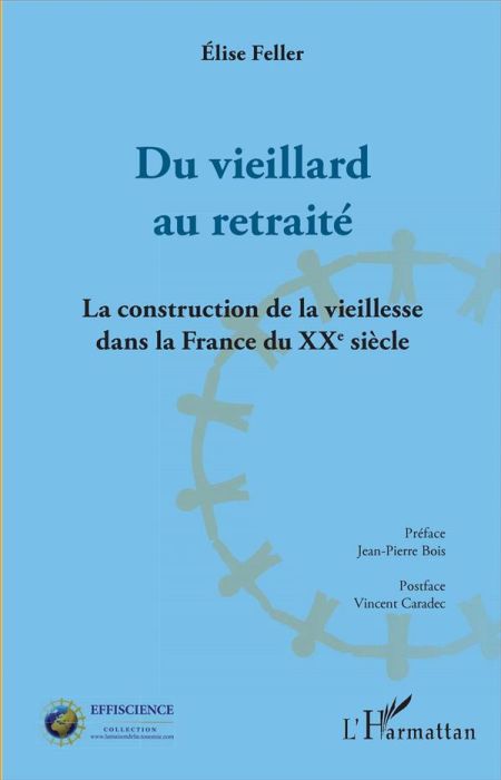 Emprunter Du vieillard au retraité. La construction de la vieillesse dans la France du XXe siècle livre