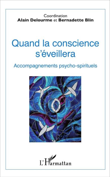 Emprunter Quand la conscience s'éveillera. Accompagnements psycho-spirituels livre