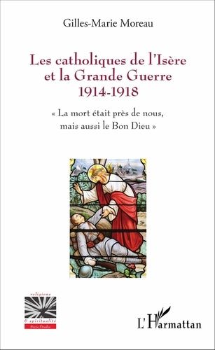 Emprunter Les catholiques de l'Isère et la Grande Guerre 1914-1918. 