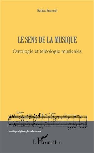 Emprunter Le sens de la musique. Ontologie et téléologie musicales livre