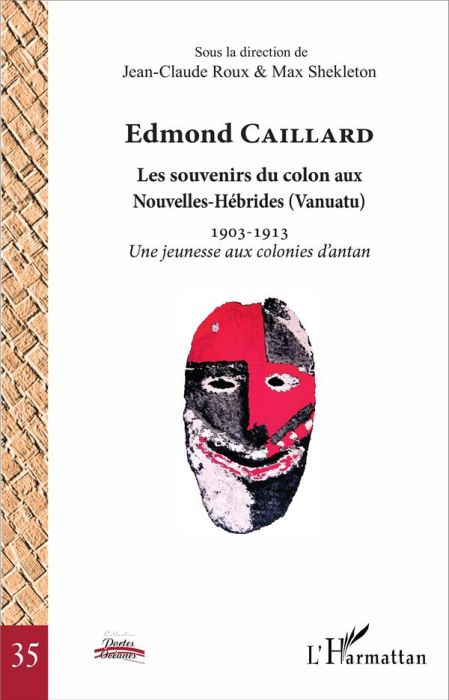 Emprunter Edmond Caillard, les souvenirs du colon aux Nouvelles-Hébrides (Vanuatu). 1903-1913 Une jeunesse aux livre