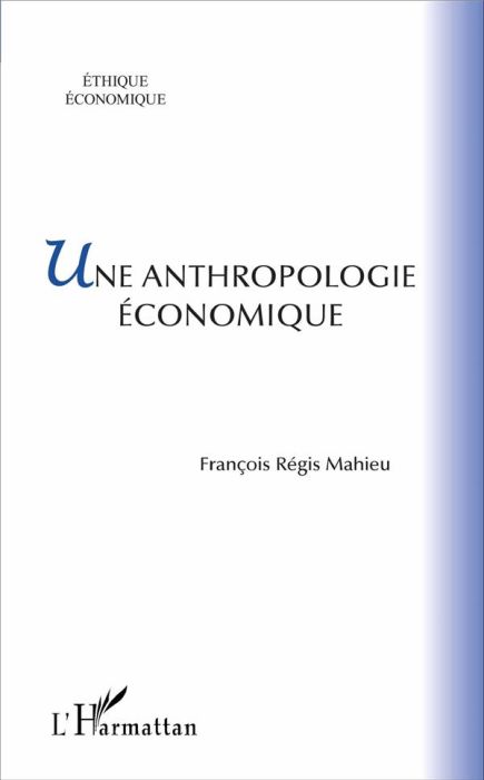 Emprunter Une anthropologie économique livre