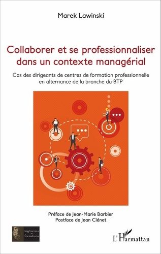 Emprunter Collaborer et se professionnaliser dans un contexte managérial. Cas des dirigeants de centres de for livre