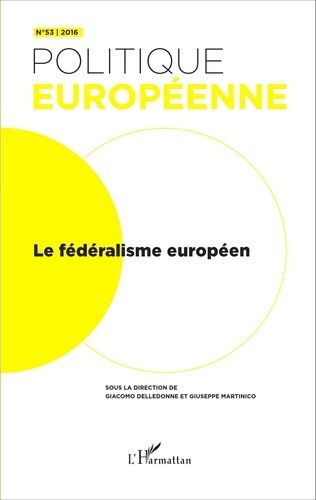 Emprunter Politique européenne N° 53/2016 : Le fédéralisme européen livre