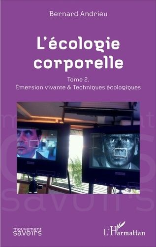 Emprunter L'écologie corporelle. Tome 2, Emersion vivante et techniques écologiques livre