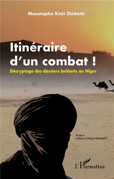 Emprunter Itinéraire d'un combat ! Décryptage des dossiers brûlants au Niger livre