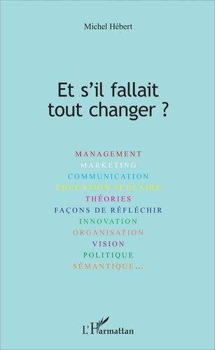 Emprunter Et s'il fallait tout changer ? livre