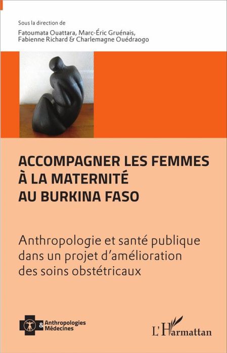 Emprunter Accompagner les femmes à la maternité au Burkina Faso. Anthropologie et santé publique dans un proje livre