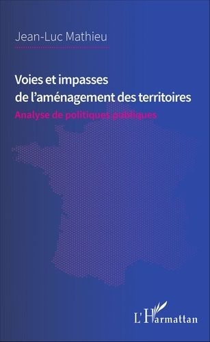 Emprunter Voies et impasses de l'aménagement des territoires. Analyse de politiques publiques livre