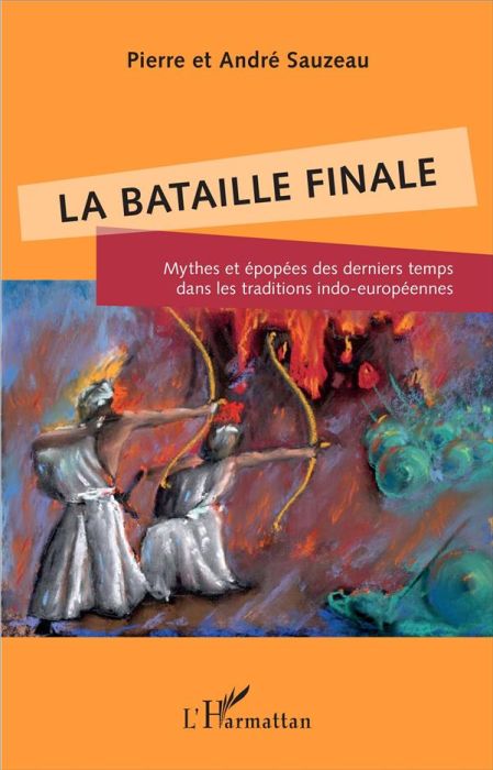 Emprunter La bataille finale. Mythes et épopées des derniers temps dans les traditions indo-européennes livre