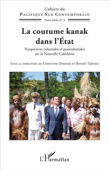 Emprunter La coutume kanak dans l'Etat. Perspectives coloniales et postcoloniales sur la Nouvelle-Calédonie livre